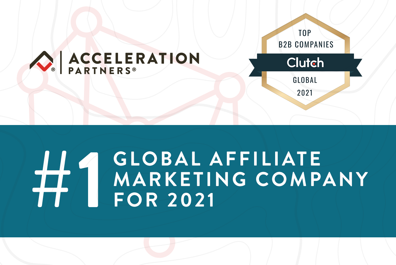 Clutch names Acceleration Partners #1 Global Affiliate Marketing Company for 2021