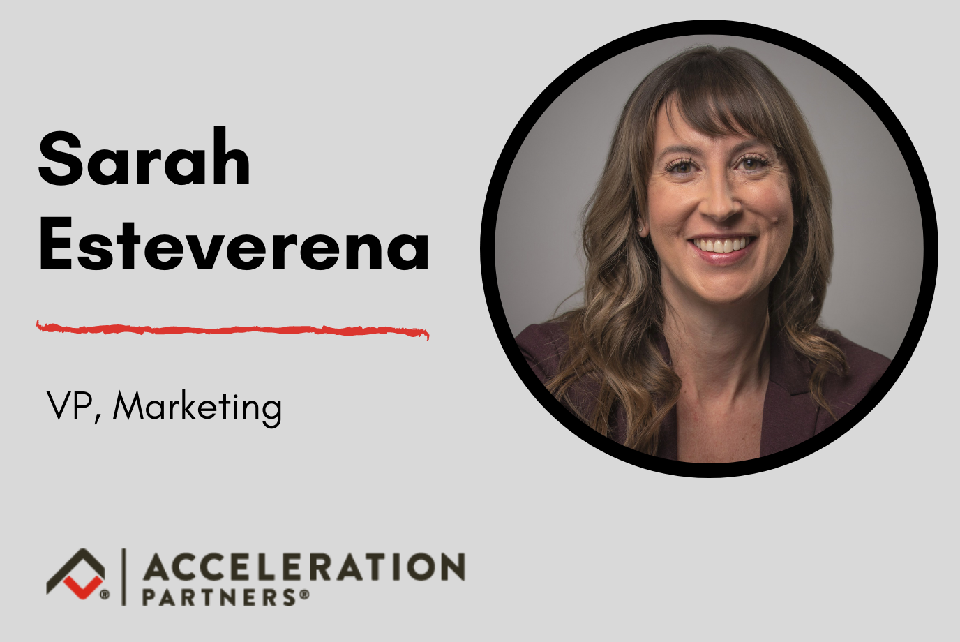 Acceleration Partners Welcomes Sarah Esteverena, New VP of Marketing!